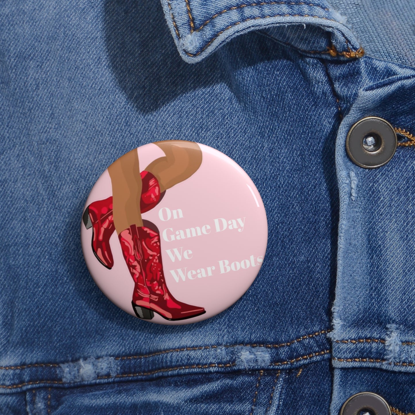 Put On Your Boots Game Day Pin