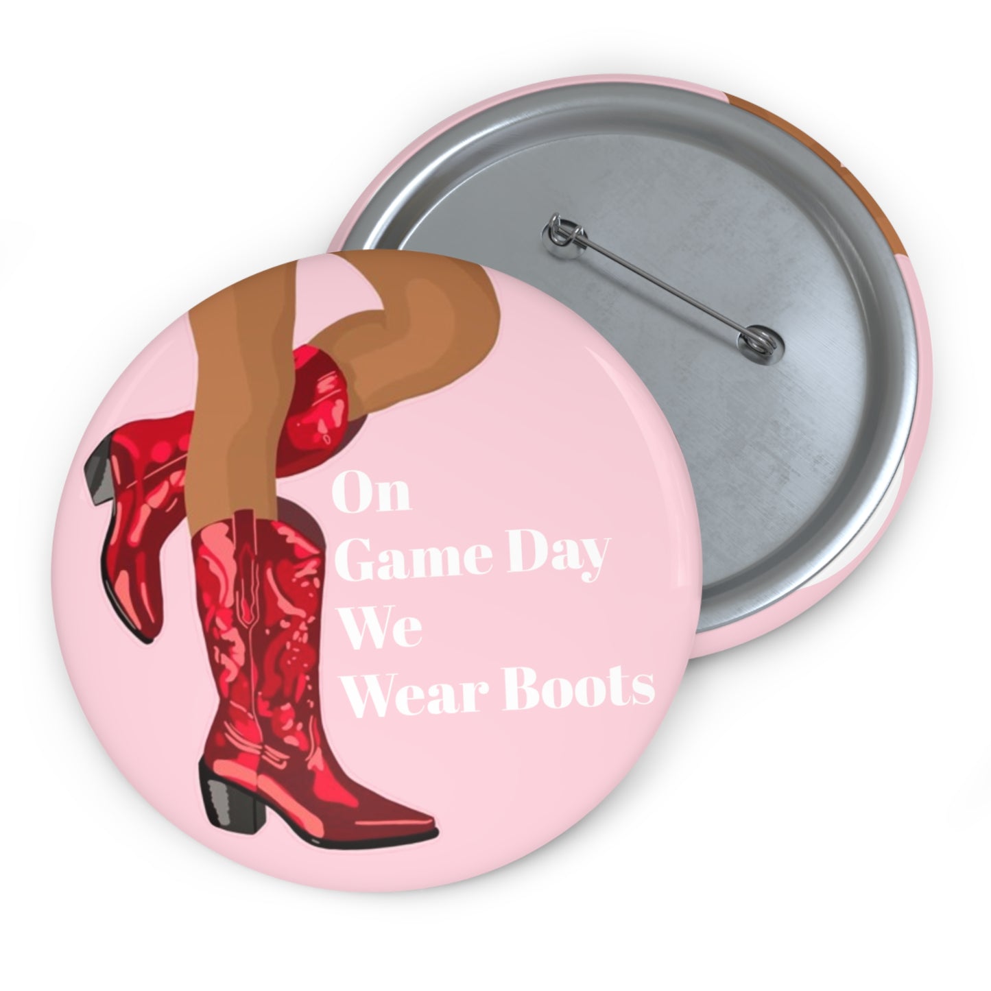 Put On Your Boots Game Day Pin